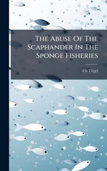 The Abuse Of The Scaphander In The Sponge Fisheries