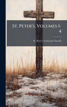 St. Peter's Volumes 1-4