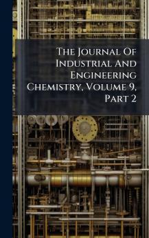 The Journal Of Industrial And Engineering Chemistry Volume 9 Part 2