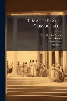 T. Macci Plauti Comoediae...