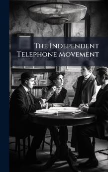 The Independent Telephone Movement