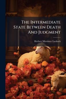 The Intermediate State Between Death And Judgment