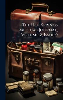 The Hot Springs Medical Journal Volume 2 Issue 9
