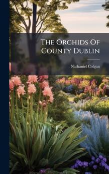The Orchids Of County Dublin