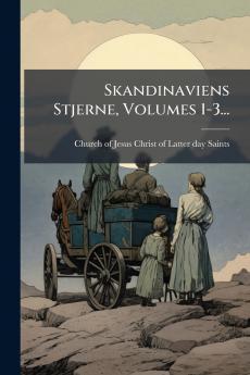 Skandinaviens Stjerne Volumes 1-3...