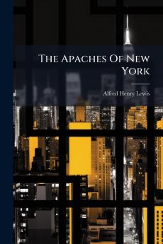 The Apaches Of New York