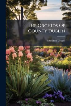 The Orchids Of County Dublin