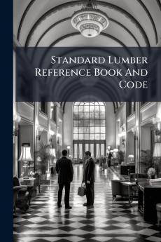 Standard Lumber Reference Book And Code