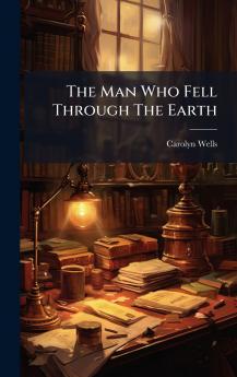 The Man Who Fell Through The Earth