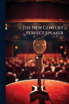 The New Century Perfect Speaker
