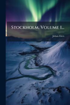 Stockholm Volume 1...