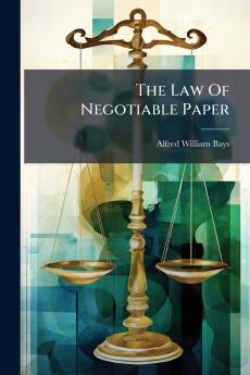 The Law Of Negotiable Paper