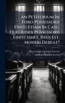 An Petitorium In Foro Possessorii Finiti Etiam In Casu Quo Iudex Possessorii Finiti Simul Reus Est Moveri Debeat?