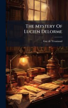 The Mystery Of Lucien Delorme