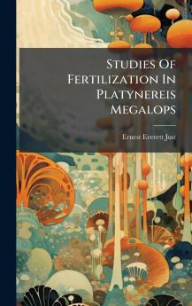 Studies Of Fertilization In Platynereis Megalops