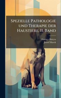 Spezielle Pathologie und Therapie der Haustiere II. Band