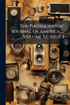 The Photographic Journal Of America ... Volume 52 Issue 3