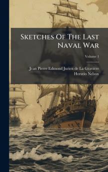 Sketches Of The Last Naval War