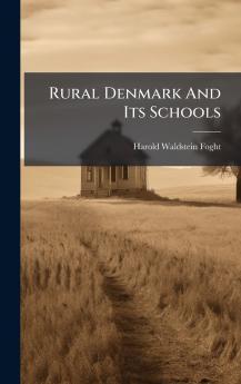 Rural Denmark And Its Schools