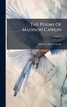 The Poems Of Madison Cawein