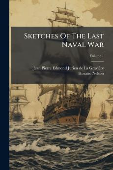 Sketches Of The Last Naval War