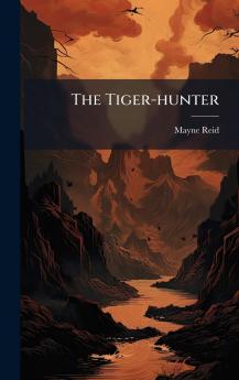 The Tiger-hunter
