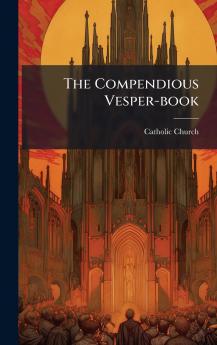 The Compendious Vesper-book