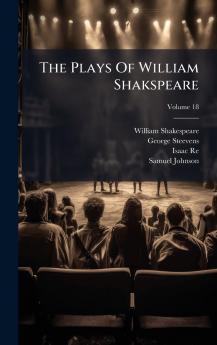The Plays Of William Shakspeare