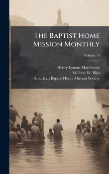 The Baptist Home Mission Monthly