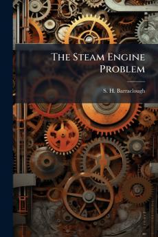 The Steam Engine Problem