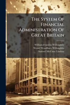 The System Of Financial Administration Of Great Britain