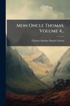 Mon Oncle Thomas Volume 4...