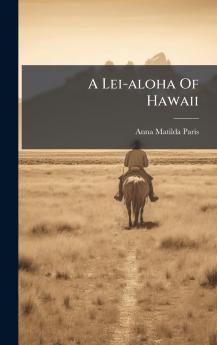 A Lei-aloha Of Hawaii
