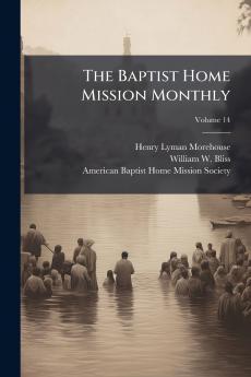 The Baptist Home Mission Monthly