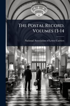 Postal Record Volumes 13-14