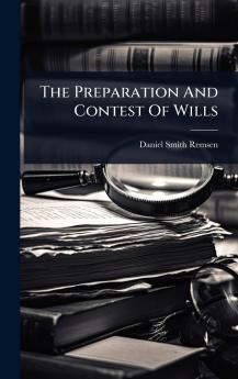 Preparation And Contest Of Wills