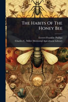 Habits Of The Honey Bee