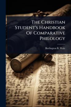 Christian Student's Handbook Of Comparative Philology