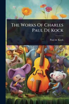 Works Of Charles Paul De Kock