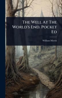 Well At The World's End. Pocket Ed