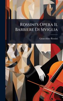 Rossini's Opera Il Barbiere Di Siviglia