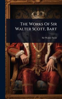 Works Of Sir Walter Scott Bart
