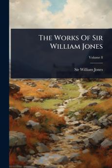 Works Of Sir William Jones