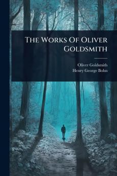 Works Of Oliver Goldsmith