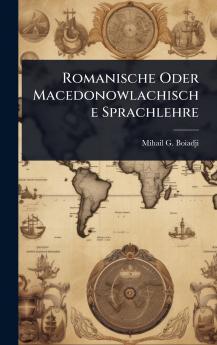 Romanische Oder Macedonowlachische Sprachlehre