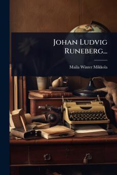 Johan Ludvig Runeberg...