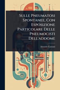 Sulle Pneumatosi Spontanee Con Esposizione Particolare Delle Pneumocisti Dell'addome