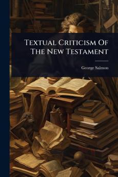 Textual Criticism Of The New Testament