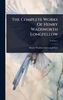 Complete Works Of Henry Wadsworth Longfellow