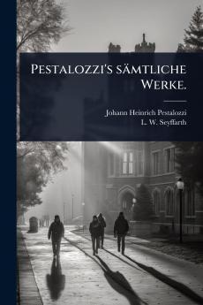 Pestalozzi's sämtliche Werke.